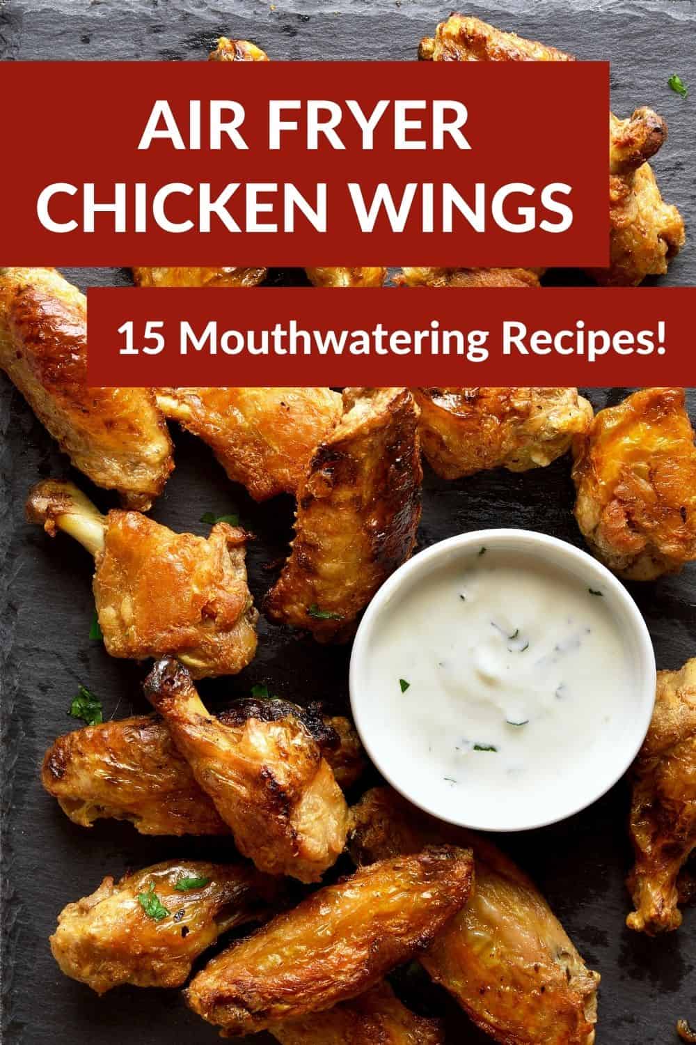 Air Fryer Chicken Wings - 15 Mouthwatering Recipes