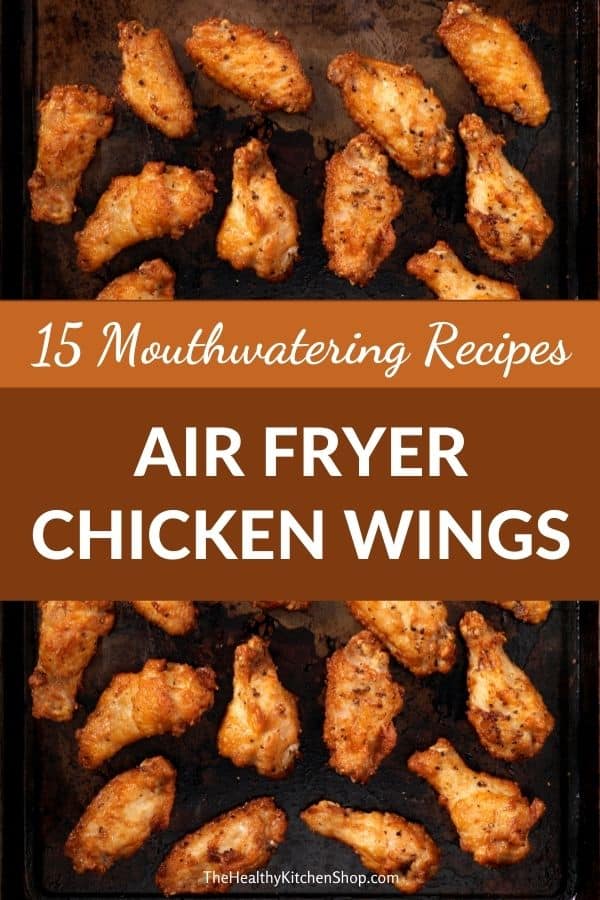 Air Fryer Chicken Wings 15 Mouthwatering Recipes