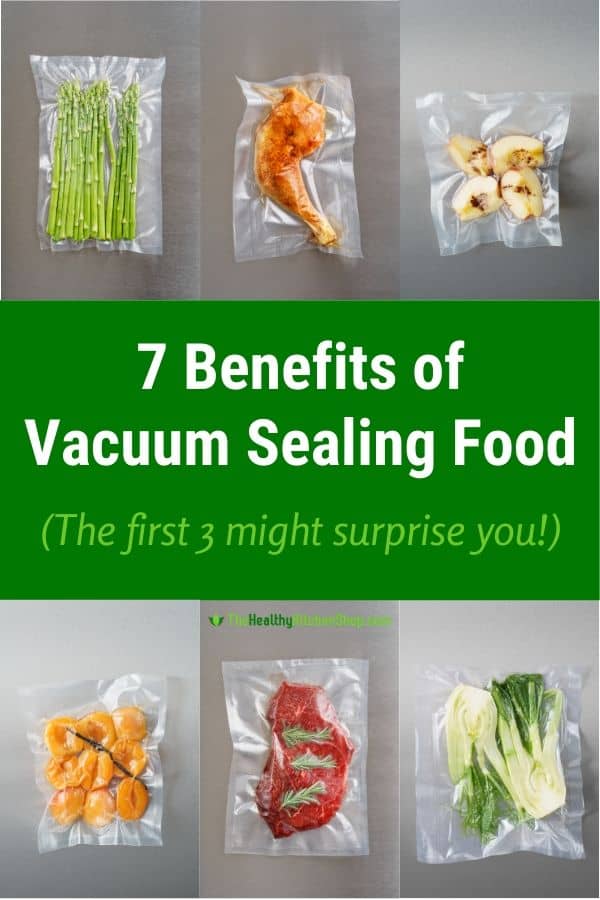 7 Benefits of Vacuum Sealing Food