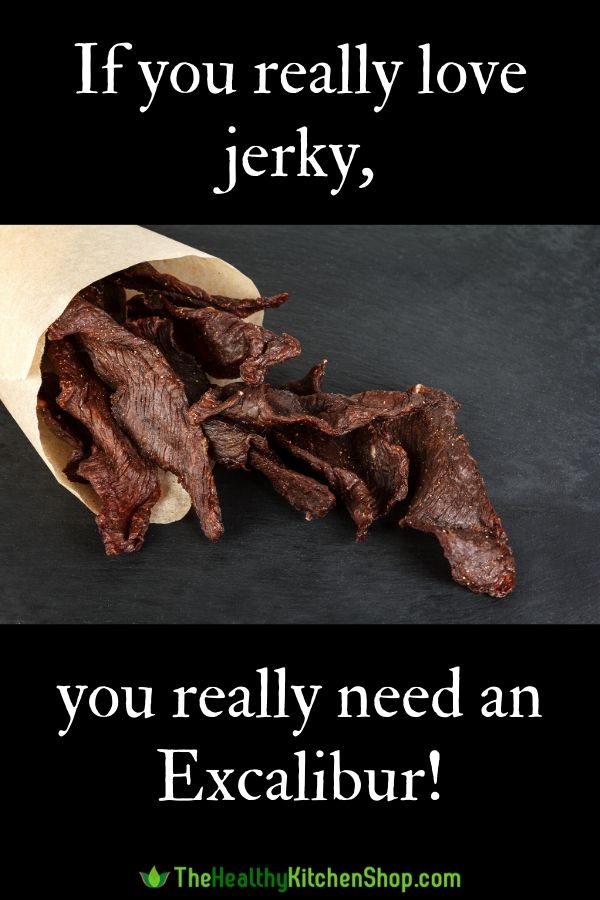 If you really love jerky, you really need an Excalibur!