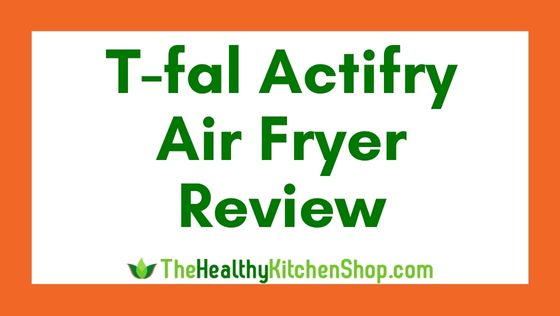 T-fal Actifry Review